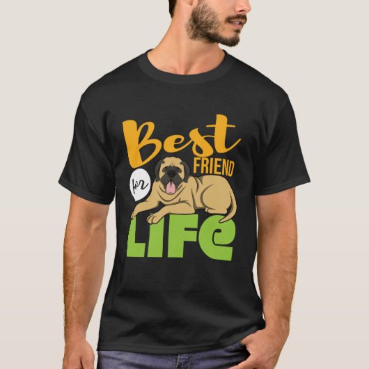 Best Friend For Life Mastiff Tシャツ (正面)