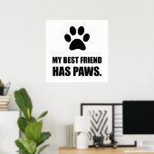 Best Friend Has Paws Pet Fan ポスター (ホームオフィス)