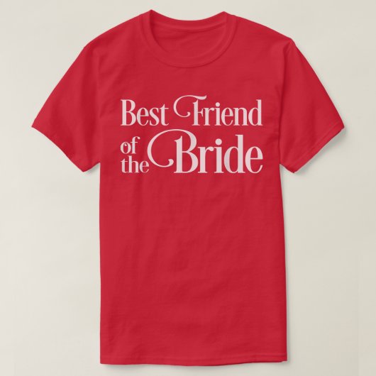 Best Friend of the Bride  Tシャツ (デザイン正面)