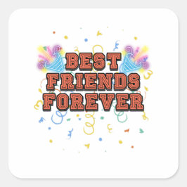 best friends forever,best friend day, funny, party スクエアシール