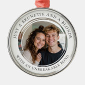 Best Friends Photo Brunette Blonde メタルオーナメント (正面)