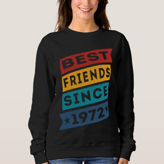 Best Friends Since 1972 BFF Besties スウェットシャツ (正面)