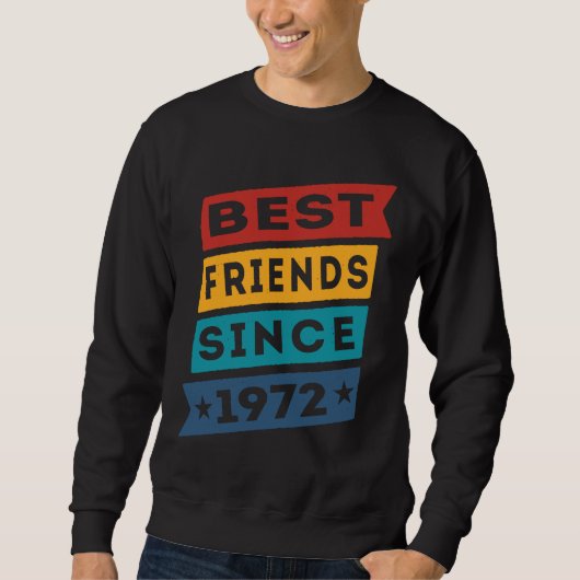 Best Friends Since 1972 BFF Besties スウェットシャツ (正面)