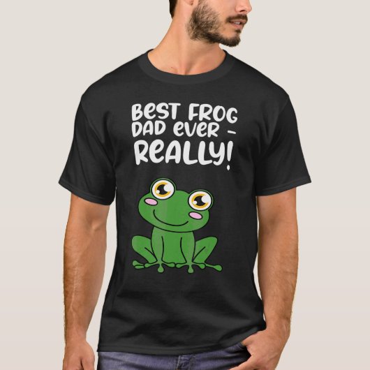 Best Frog Dad Ever Really Tシャツ (正面)