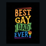 Best Gay Dad Ever Cute Funny Gay Pride from Son ポスター<br><div class="desc">Best Gay Dad Ever Cute Funny Gay Pride from Son Daughter Gift. Perfect gift for your dad,  mom,  papa,  men,  women,  friend and family members on Thanksgiving Day,  Christmas Day,  Mothers Day,  Fathers Day,  4th of July,  1776 Independent day,  Veterans Day,  Halloween Day,  Patrick's Day</div>