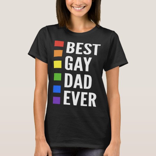 Best Gay Dad Ever Gay Men Dads Tシャツ (正面)