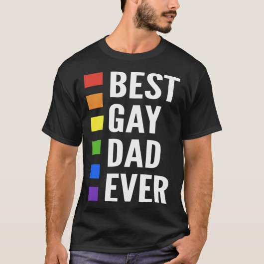 Best Gay Dad Ever Gay Men Dads Tシャツ (正面)