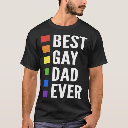 Best Gay Dad Ever Gay Men Dads Tシャツ (正面)