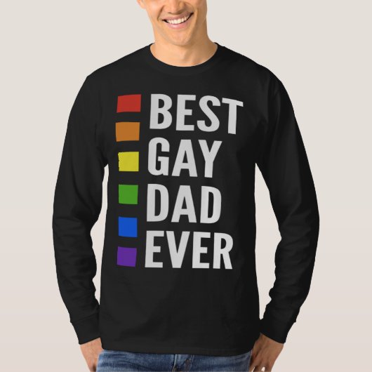 Best Gay Dad Ever Gay Men Dads Tシャツ (正面)