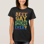 Best Gay Mom Ever Cute  Gay Pride from Son Daughte Tシャツ (正面)