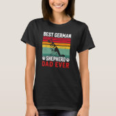 Best German Shepherd Dad Ever Daddy  Dog  Owner 1 Tシャツ (正面)