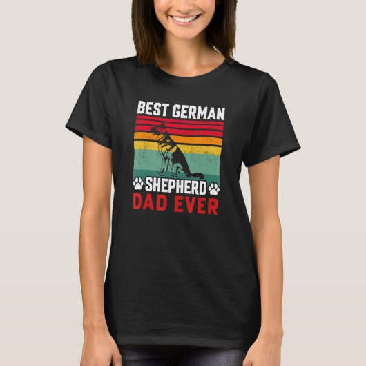 Best German Shepherd Dad Ever Daddy  Dog  Owner 1 Tシャツ (正面)