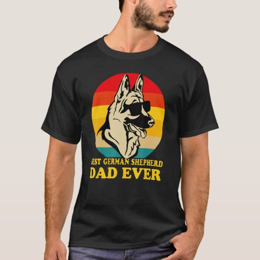 Best German Shepherd Dad Ever Father s Day Dog  Ow Tシャツ (正面)