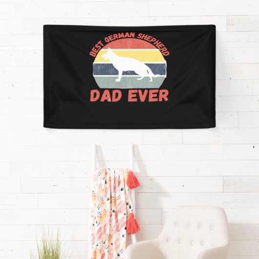 Best German Shepherd dad ever quote Funny Shepherd 横断幕 (インサイチュ)
