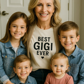Best Gigi Ever Cute Grandmother Gift Tシャツ