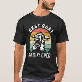 Best goat daddy ever fathers day farming rancher d tシャツ (正面)