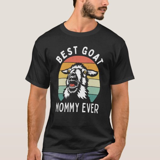 Best goat mommy ever goat mom mothers day rancher tシャツ (正面)