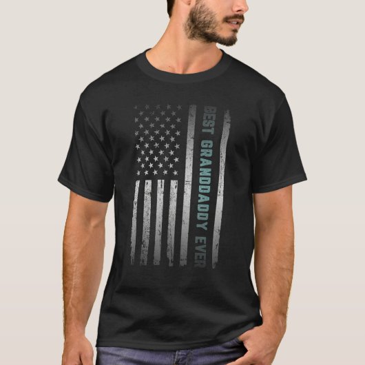 Best GRANDDADDY Ever With US American Flag Father  Tシャツ (正面)