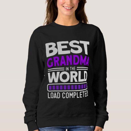 Best Grandma In The World Load Completed   Grandma スウェットシャツ (正面)