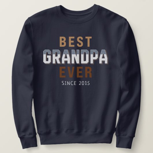 Best Grandpa Ever Year  スウェットシャツ (デザイン正面)