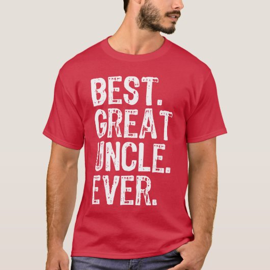 Best Great Uncle Ever Funny Cool friend Tシャツ (正面)