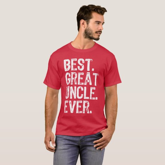 Best Great Uncle Ever Funny Cool friend Tシャツ (正面フル)