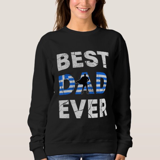 Best Greek Dad Ever Greece Daddy Father s Day スウェットシャツ (正面)