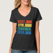 Best Gym Teacher Ever  Gym Instructor Fitness Work Tシャツ (正面)