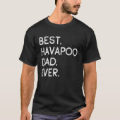 Best Havapoo Dad Ever Tシャツ (正面)