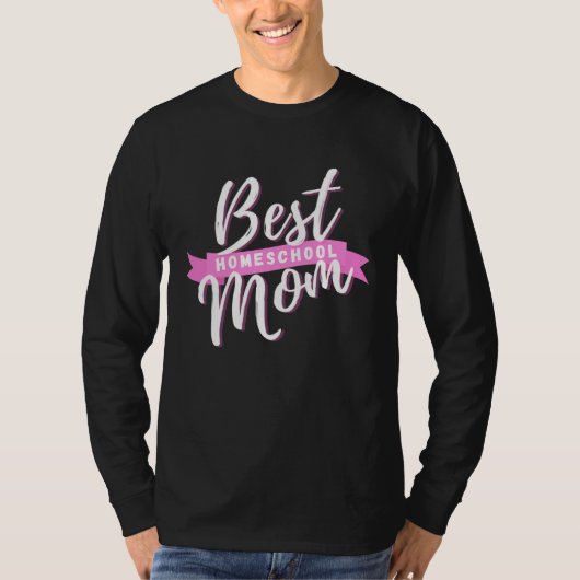 Best Homeschool Mom for Home School Home Lessons Tシャツ (正面)