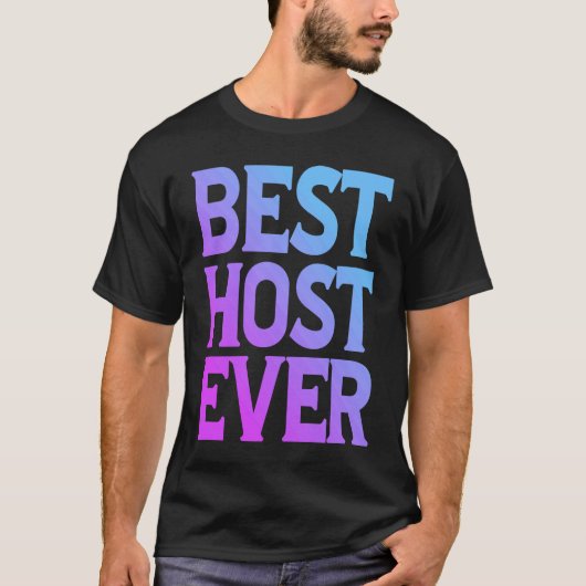 Best Host Ever             Tシャツ (正面)