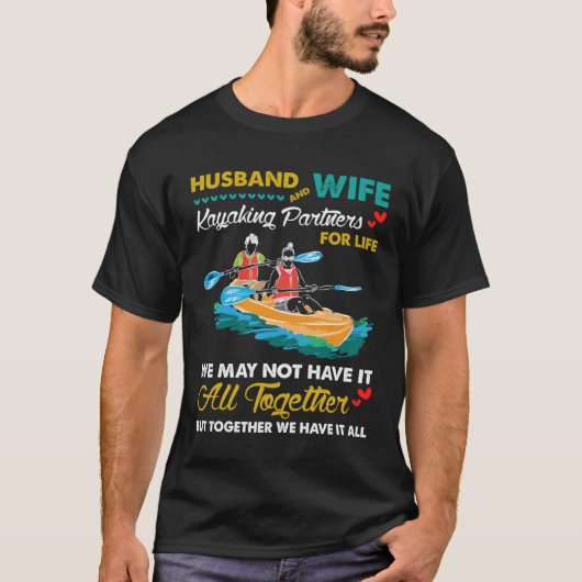Best Husband And Wife Kayaking Partners For Life Tシャツ (正面)