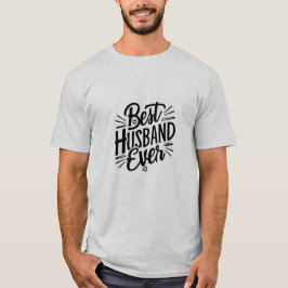 Best husband ever  tシャツ