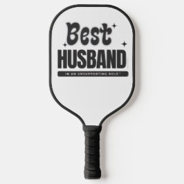 Best Husband In An Unsupporting Role- ピックルボールラケット
