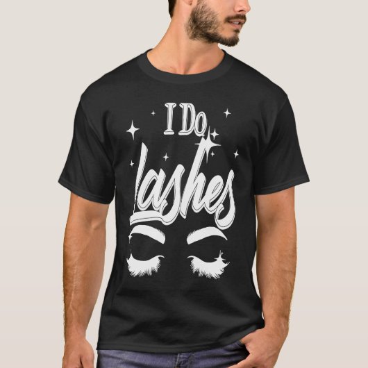 Best I Do Lashes  Cute Makeup Lash Artist Women Gi Tシャツ (正面)