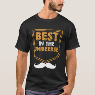 Best In The Unibeerse Dad Beer Daddy Drinker Drink Tシャツ