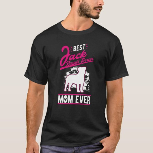 Best Jack Russell Terrier Mom Ever Jack Russell Te Tシャツ (正面)