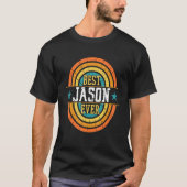 Best Jason Ever Funny Jason Name Tシャツ (正面)