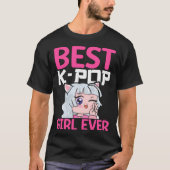 Best K Pop Girl Ever I K Pop Tシャツ (正面)
