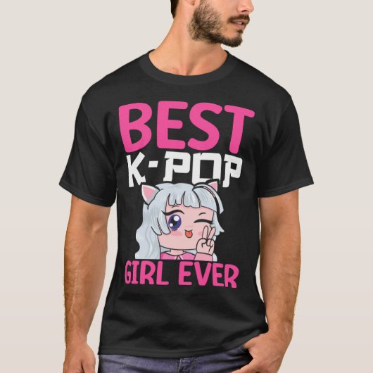 Best K Pop Girl Ever I K Pop Tシャツ (正面)