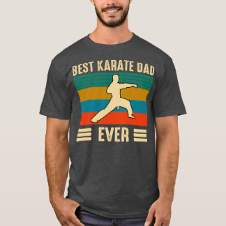 Best karate dad ever tシャツ