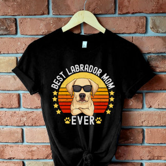 Best Labrador Mom Ever – Dog Mom  トライブレンドＴシャツ