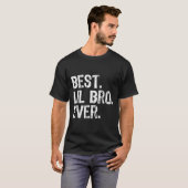 Best Lil Bro Ever Family Funny Little Brother  Tシャツ (正面フル)