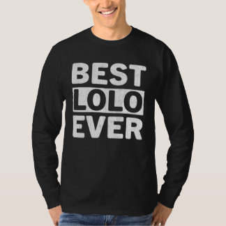 Best Lolo Ever  Fathers Day Lolo Tシャツ