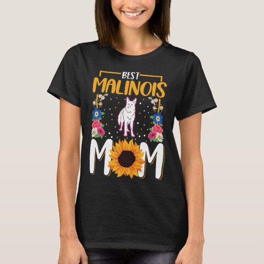 Best Malinois Mom Ever Belgian Malinois  1 Tシャツ (正面)
