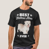 Best Maltese Mom Dog Tシャツ (正面)