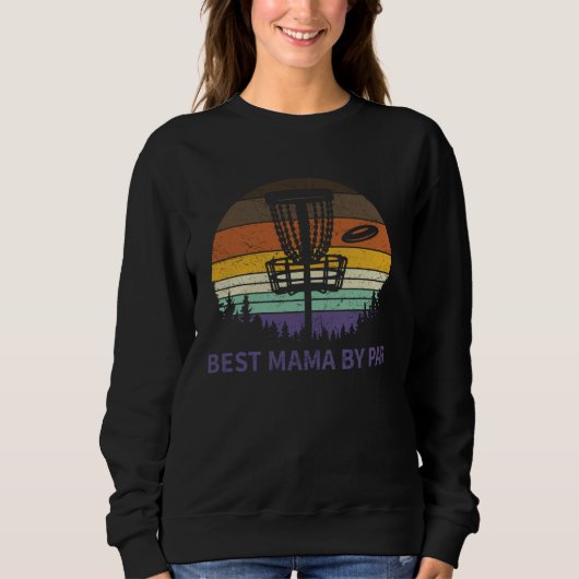 Best Mama By Par Disc Golf Tee  Dad Papa Frisbee G スウェットシャツ (正面)
