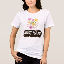 Best Mama Watercolour Flowers t shirt トライブレンドＴシャツ