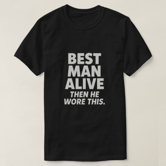 BEST MAN ALIVE Tシャツ (デザイン正面)