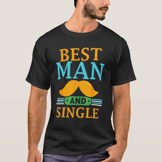 Best Man And Single Bride Groom Bachelor Party Tea Tシャツ (正面)